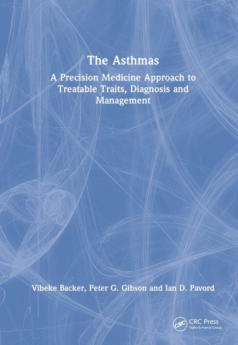 Vibeke Backer, Peter G. Gibson, Ian D. Pavord, Denmark) Backer, Vibeke (Copenhagen University, Australia) Gibson, Peter G. (John Hunter Hospital, NSW, UK) Pavord, Ian D. (University of Oxford - Asthmas, Inbunden