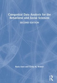 bokomslag Categorical Data Analysis for the Behavioral and Social Sciences