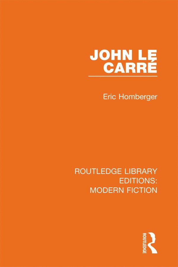 Eric Homberger - John le Carré, Inbunden