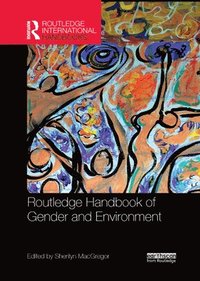 bokomslag Routledge Handbook of Gender and Environment