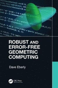 bokomslag Robust and Error-Free Geometric Computing