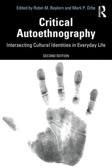 Robin M. Boylorn, Mark P. Orbe - Critical Autoethnography, Häftad