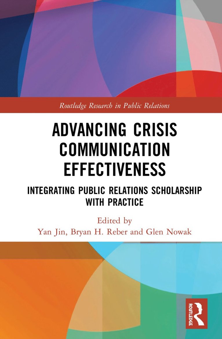 Yan Jin, Bryan H. Reber, Glen J. Nowak, USA) Reber, Bryan H. (University of Georgia, USA) Nowak, Glen J. (University of Georgia - Advancing Crisis Communication Effectiveness, Inbunden