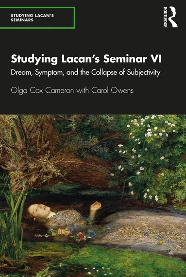 Olga Cox Cameron, Carol Owens - Studying Lacan’s Seminar VI, Häftad