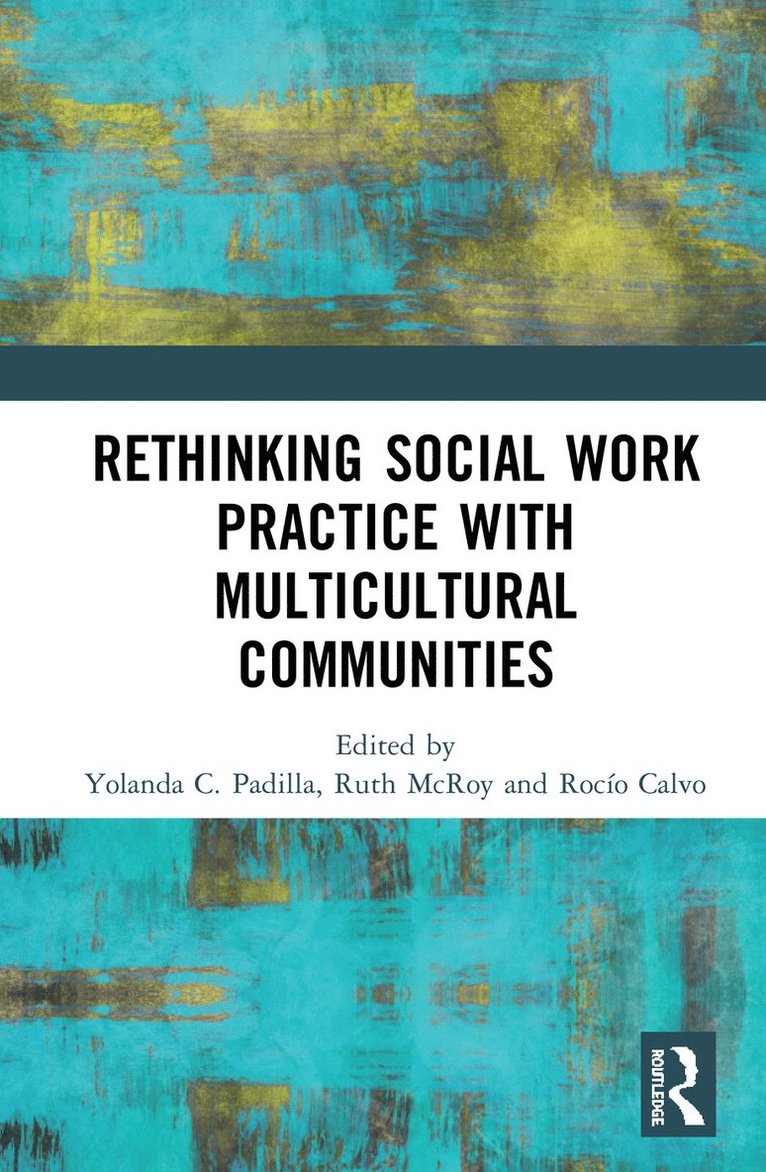 Rethinking Social Work Practice with Multicultural Communities 1