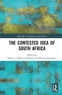 bokomslag The Contested Idea of South Africa