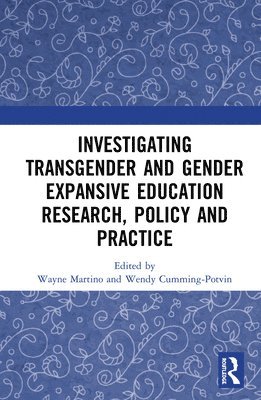 Investigating Transgender and Gender Expansive Education Research, Policy and Practice 1