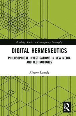Alberto Romele - Digital Hermeneutics, Inbunden
