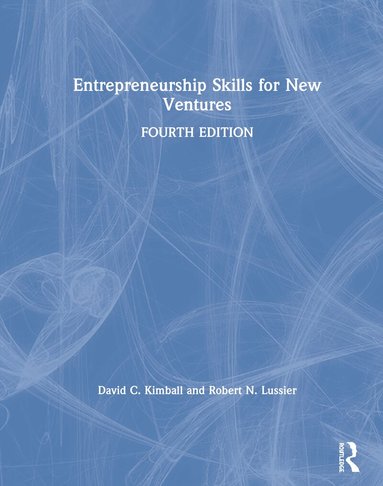 David C. Kimball, Robert N. Lussier - Entrepreneurship Skills for New Ventures, Inbunden