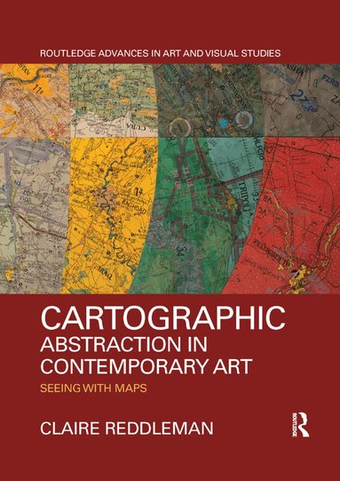 Claire Reddleman - Cartographic Abstraction in Contemporary Art, Häftad