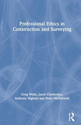Professional Ethics in Construction and Surveying 1