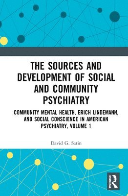 David G. Satin, USA) Satin, David G., MD. (Harvard Medical School - Sources and Development of Social and Community Psychiatry, Häftad