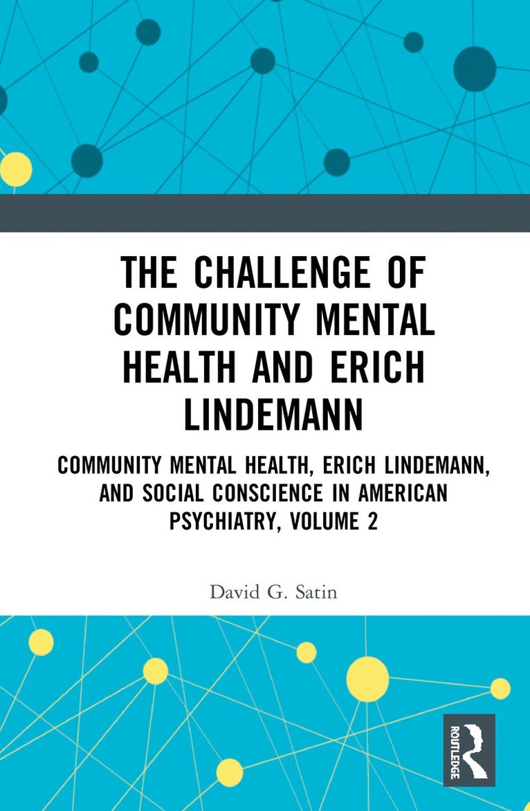 David G. Satin, USA) Satin, David G., MD. (Harvard Medical School - Challenge of Community Mental Health and Erich Lindemann, Inbunden