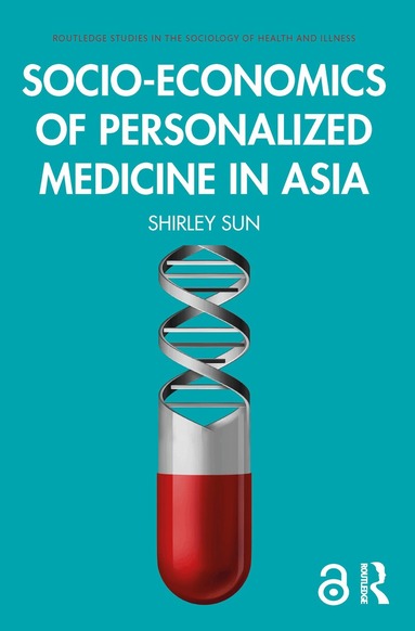 Shirley Sun - Socio-economics of Precision Medicine in Asia, Häftad