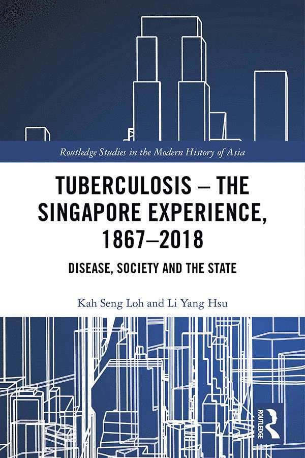 Tuberculosis  The Singapore Experience, 18672018 1