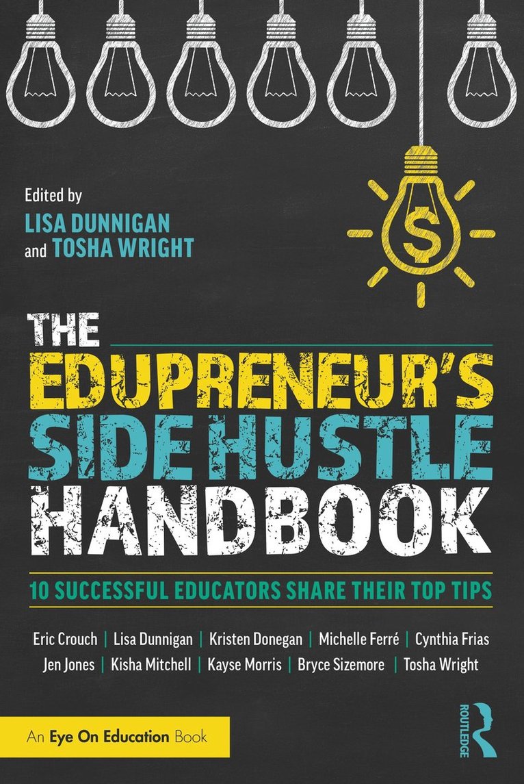 Lisa Dunnigan, Tosha Wright - Edupreneur's Side Hustle Handbook, Häftad