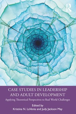 Case Studies in Leadership and Adult Development 1