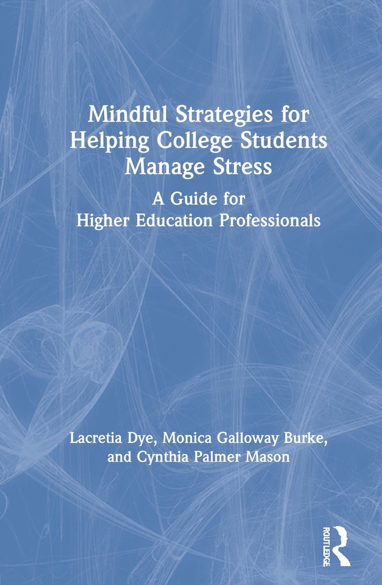 Mindful Strategies for Helping College Students Manage Stress