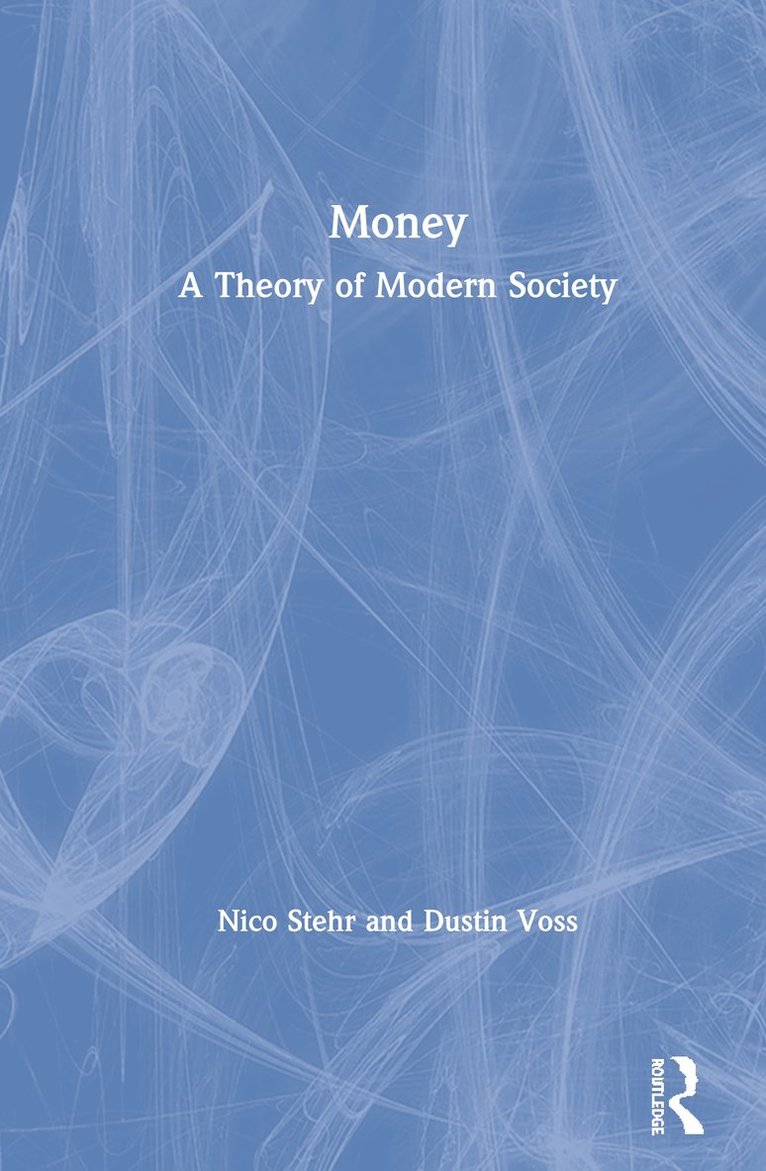 Nico Stehr, Dustin Voss, Germany) Stehr, Nico (Zeppelin University - Money, Inbunden