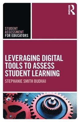 Leveraging Digital Tools to Assess Student Learning 1