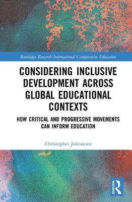 bokomslag Considering Inclusive Development across Global Educational Contexts