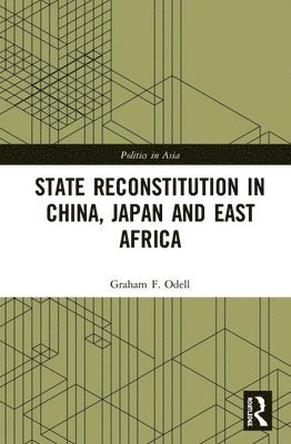 State Reconstitution in China, Japan and East Africa 1