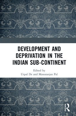 Development and Deprivation in the Indian Sub-continent 1