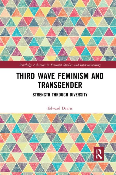 Edward Davies - Third Wave Feminism and Transgender, Häftad