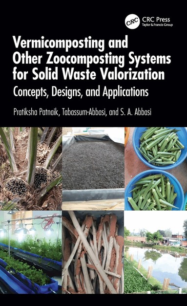 Pratiksha Patnaik, Tabassum Abbasi, S.A. Abbasi - Vermicomposting and Other Zoocomposting Systems for Solid Waste Valorization, Inbunden