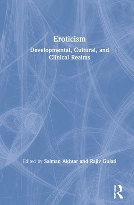 Salman Akhtar, Rajiv Gulati - Eroticism, Häftad