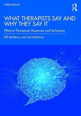 What Therapists Say and Why They Say It