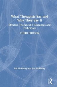 bokomslag What Therapists Say and Why They Say It