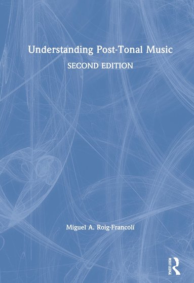 bokomslag Understanding Post-Tonal Music