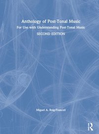 bokomslag Anthology of Post-Tonal Music