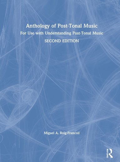 bokomslag Anthology of Post-Tonal Music