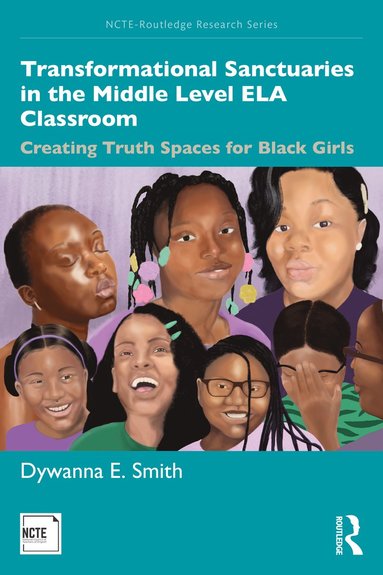 bokomslag Transformational Sanctuaries in the Middle Level ELA Classroom