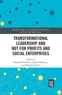 bokomslag Transformational Leadership and Not for Profits and Social Enterprises