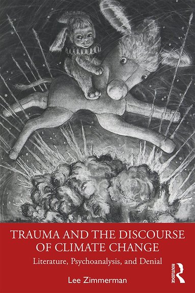 Lee Zimmerman - Trauma and the Discourse of Climate Change, Häftad