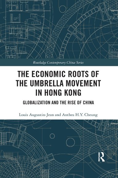 Louis Augustin-Jean, Anthea Cheung - Economic Roots of the Umbrella Movement in Hong Kong, Häftad