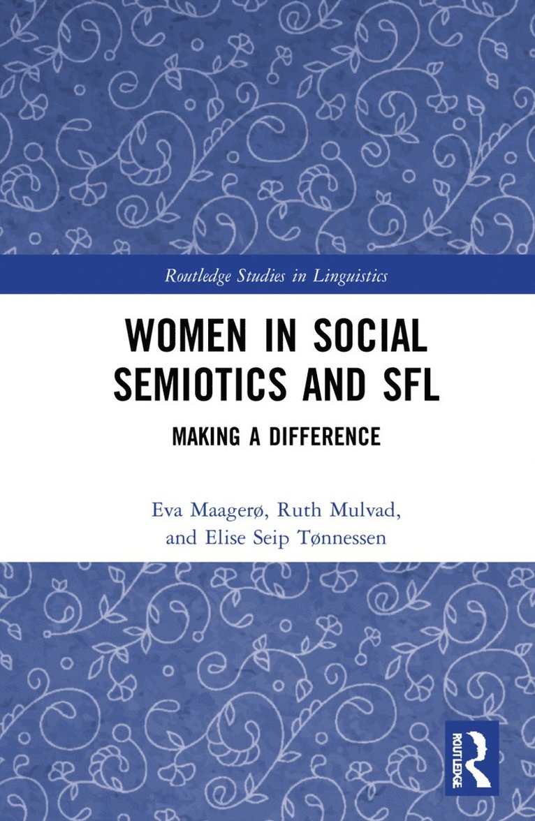 Eva Maagerø, Ruth Mulvad, Elise Seip Tønnessen - Women in Social Semiotics and SFL, Inbunden