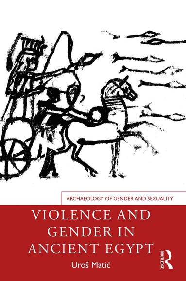 Uroš Matić - Violence and Gender in Ancient Egypt, Häftad