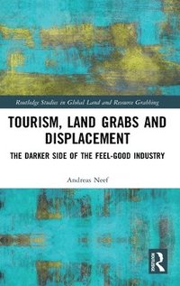bokomslag Tourism, Land Grabs and Displacement