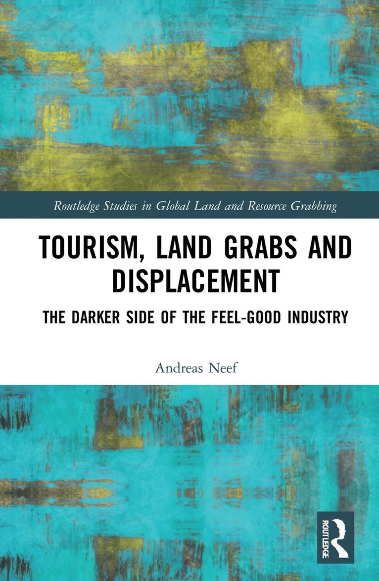 Tourism, Land Grabs and Displacement