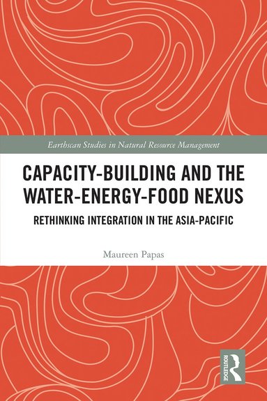 Maureen Papas - Capacity-Building and the Water-Energy-Food Nexus, Inbunden