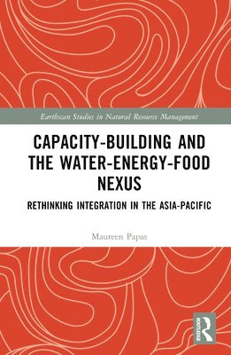 Capacity-Building and the Water-Energy-Food Nexus 1