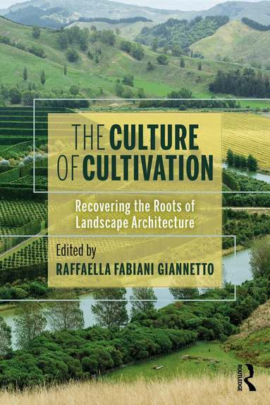 Raffaella Fabiani Giannetto - Culture of Cultivation, Inbunden