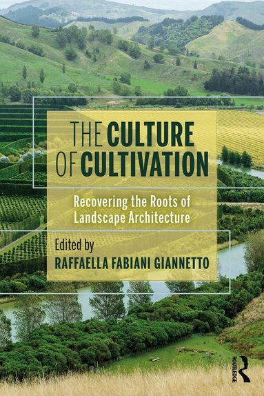 Raffaella Fabiani Giannetto - Culture of Cultivation, Häftad