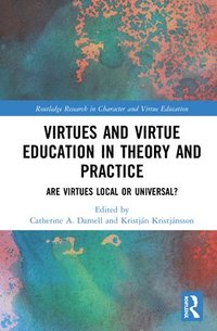 bokomslag Virtues and Virtue Education in Theory and Practice
