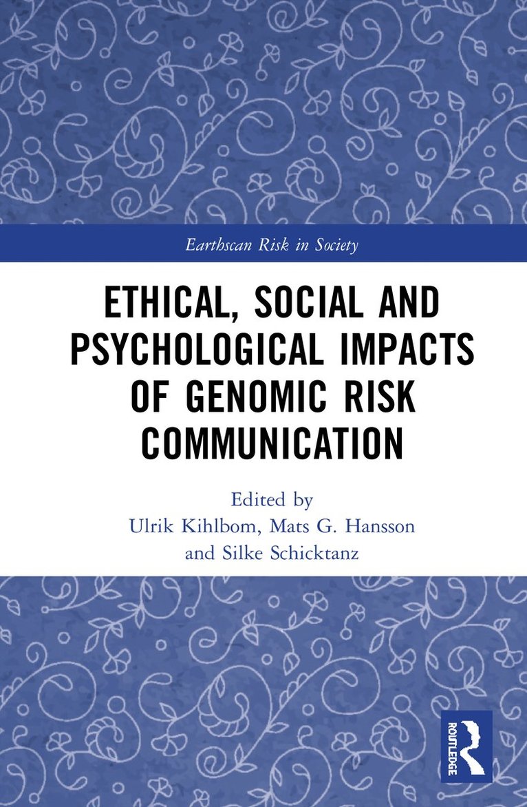 Ethical, Social and Psychological Impacts of Genomic Risk Communication 1