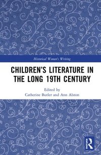 bokomslag Childrens Literature in the Long 19th Century